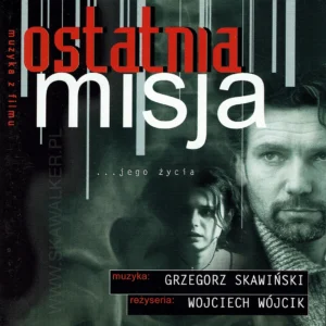 Grzegorz Skawiński - OST "Ostatnia Misja"