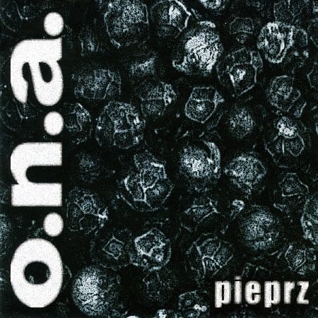 O.N.A. - Pieprz